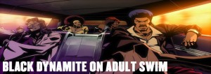 Black Dynamite!